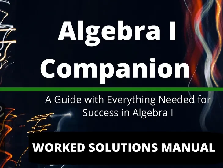 Algebra I Companion Worked Solutions Manual